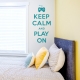 Keep Calm and Play On wall decal