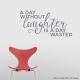 Without Laughter Storm Grey Wall Quote Decal