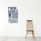 Chop Your Own Wood Wall Quote Decal