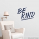 Be Kind Wall Quote Decal \ Wallums Wall Decals