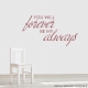 Forever Always Wall Quote Decal \ Wallums Wall Decals