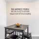 The Happiest People Wall Quote Decal \ Wallums Wall Decals