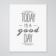 Good Day - Art Print