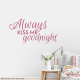 Kiss Me Goodnight Wall Quote Decal