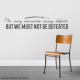 Must Not Be Defeated Wall Quote Decal